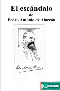 Pedro Antonio de Alarcón  — El escándalo