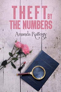 Amanda Rafferty [Rafferty, Amanda] — Theft by the Numbers (An Ellen Haley Mystery Book 1)