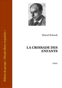 Schwob, Marcel — La croisade des enfants