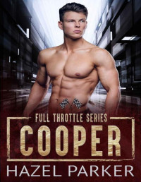 Hazel Parker [Parker, Hazel] — Cooper (Full Throttle Series)