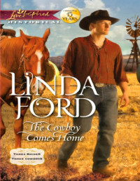 Linda Ford — The Cowboy Comes Home