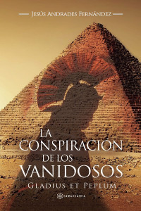 Jesús Andrades Fernández — La conspiración de los vanidosos