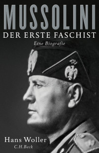 Hans Woller; — Mussolini