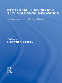 Gospel, Howard F. — Industrial Training and Technological Innovation