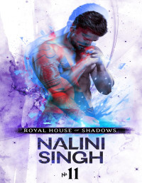 Nalini Singh — Royal House of Shadows: Part 11 of 12