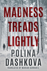 Dashkova, Polina — Madness Treads Lightly