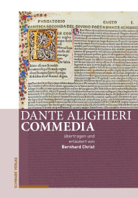 Bernhard Christ, Dante Alighieri — Commedia