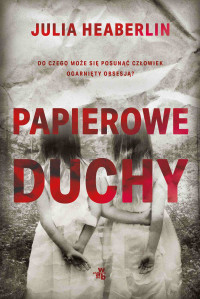 Julia Heaberline — Papierowe duchy