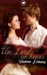 Vanessa Lorrenz — Un lord sin honor