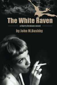 John Bushby — Harry Braham : The White Raven