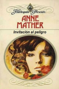 Anne Mather — Invitación al peligro