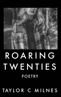 Taylor C Milnes — Roaring Twenties