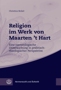 Christina Bickel — Religion im Werk von Maarten 't Hart