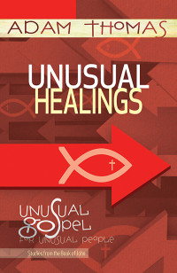 Thomas, Adam; — Unusual Healings Personal Reflection Guide