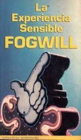 Fogwill — La Experiencia Sensible