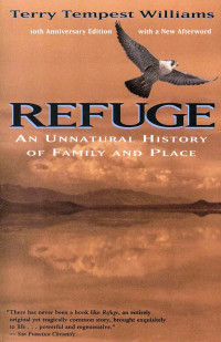 Terry Tempest Williams — Refuge: An Unnatural History of Family and Place