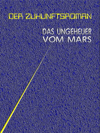 Rondo ● Cascott — Der Zukunftsroman 3 - Das Ungeheuer vom Mars