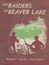  — The Raiders of Beaver Lake