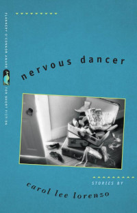 Stories by Carol Lee Lorenzo — Nervous Dancer