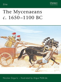 Grguric, Nicolas — The Mycenaeans c.1650–1100 BC (Elite)