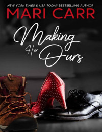 Mari Carr — Making Her Ours