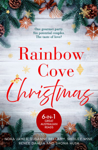 Nora James, Susanne Bellamy, Shirley Wine, Renée Dahlia, Shona Husk — Rainbow Cove Christmas