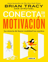 Brian Tracy — Conecta Con La Motivación