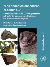 Maria Teresa Munoz Espinosa & Jose Carlos Casteneda Reys — “Los animales enseñaron el camino..."