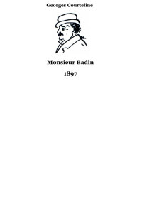  — Monsieur Badin