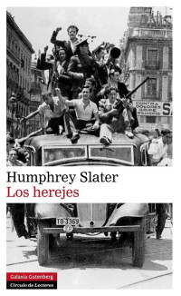 Humphrey Slater — Los herejes