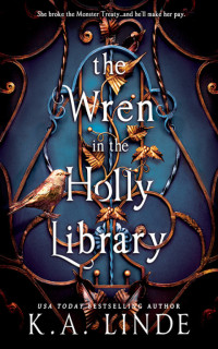 K.A. Linde — The Wren in the Holly Library
