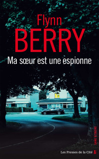 Flynn Berry — Ma sœur est une espionne