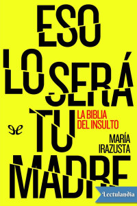 María Irazusta — Eso lo será tu madre