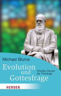 Blume, Michael — Evolution und Gottesfrage