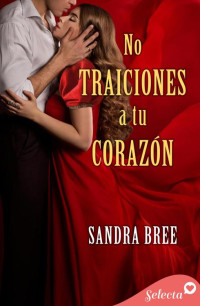 Sandra Bree — Sandra Bree - No traiciones a tu corazón