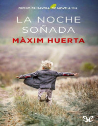 Màxim Huerta — La Noche Soñada