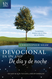 Christopher Shaw; — Devocional en un ao--De da y de noche