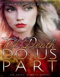 Mary Martel — Till Death Do Us Part (An Ariel Kimber Novel Book 7)