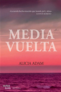 Alicia Adam — Media vuelta