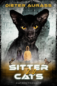 Dieter Aurass — SitterCats 2.0, Katzenthriller