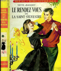 Jeandet, Yette [Jeandet, Yette] — Le rendez-vous de la Saint-Sylvestre