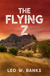 Leo W. Banks — The Flying Z