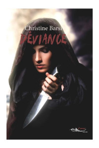Christine Barsi — Déviance - tome 1