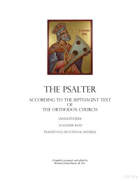 Richard (John) Staats M.Div — THE PSALTER ACCORDING TO THE SEPTUAGINT TEXT of THE ORTHODOX CHURCH