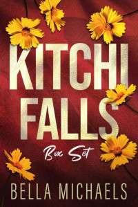 Bella Michaels — Kitchi Falls Box Set: Books 1-3