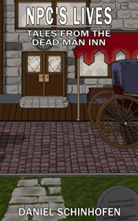 Daniel Schinhofen — Tales From the Dead Man Inn