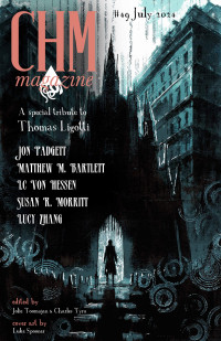 Matthew M. Bartlett, Jon Padgett , Lucy Zhang, LC Von Hessen, Susan R. Morritt, Jolie Toomajan (editor) — Cosmic Horror Monthly: Issue 49