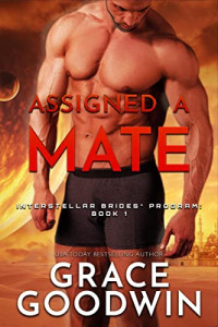 Grace Goodwin — Assigned a Mate (Interstellar Brides® Program 1)