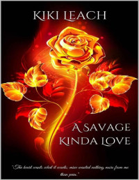 Kiki Leach — A Savage Kinda Love: A Reckless Renegades MC