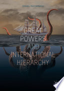 Daniel McCormack — Great Powers and International Hierarchy